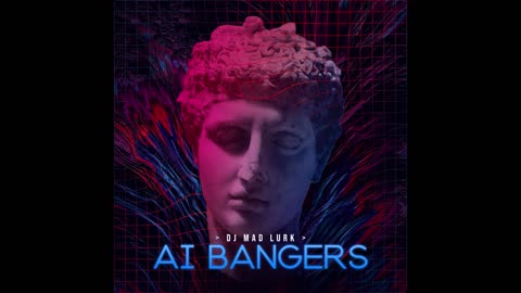 DJ Mad Lurk - AI Bangers Mixtape