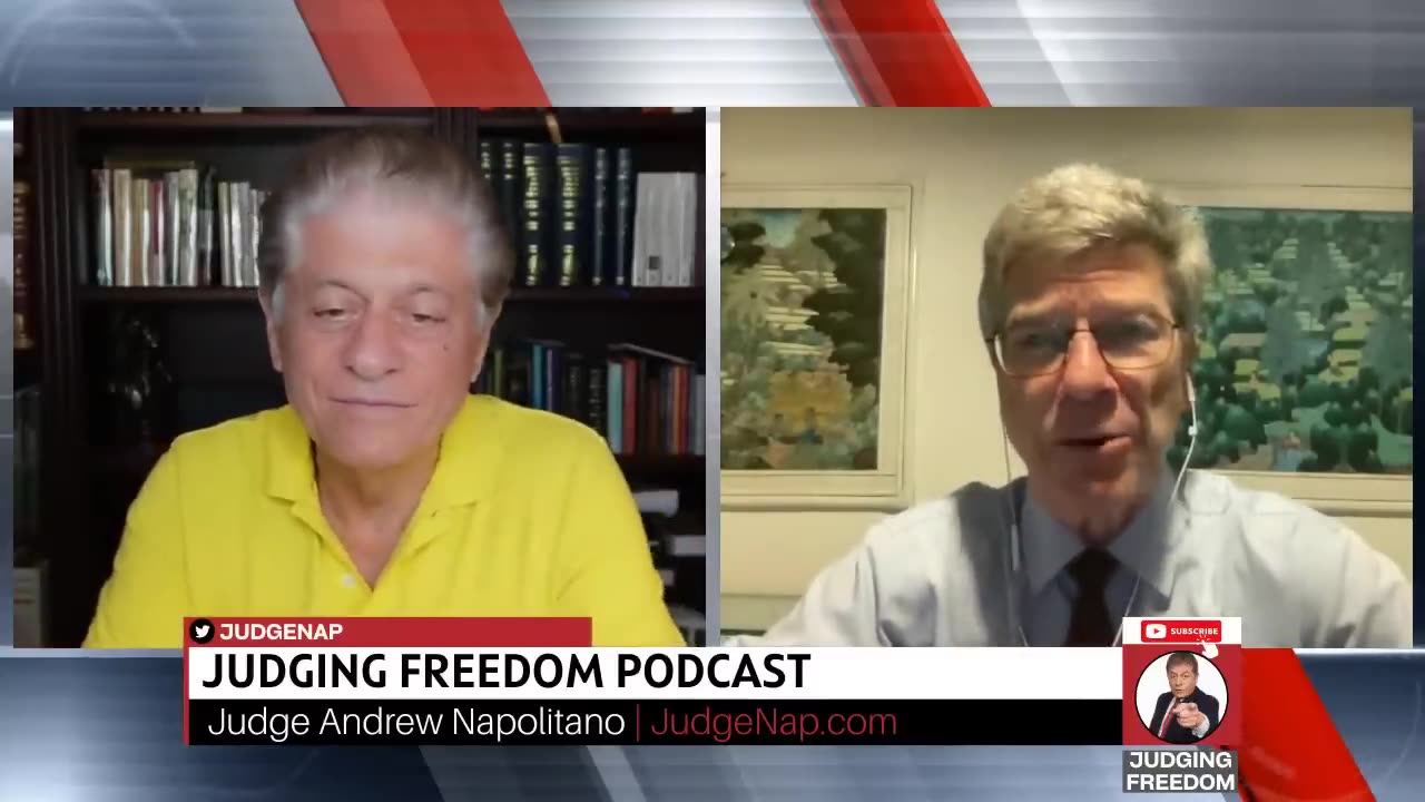 PROF. JEFFREY SACHS Doesn't Mince Words Telling It Like It Is w/ Judge Napolitano