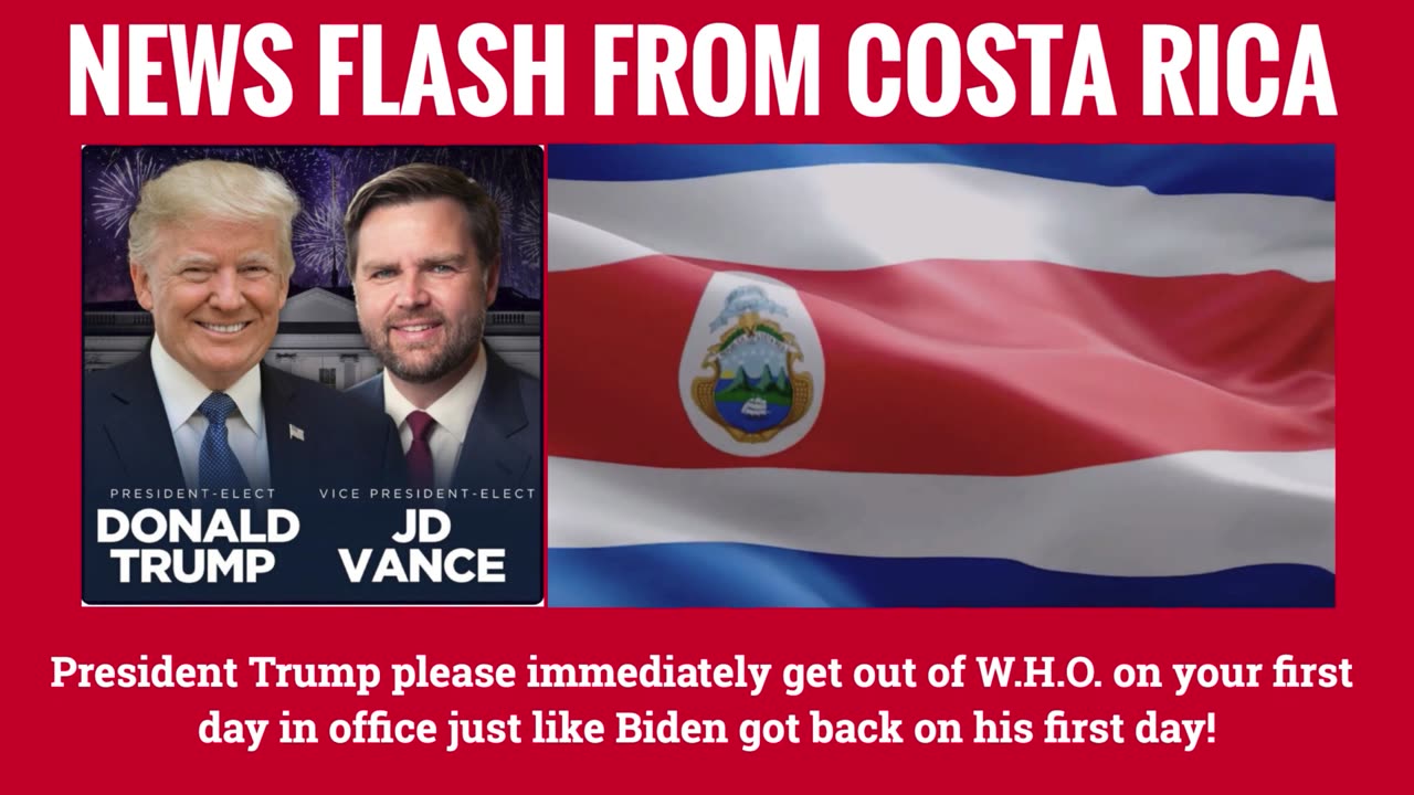 NEWS FLASH FROM COSTA RICA! JOIN COSTA RICA IN GETTING OUT OF W.H.O.