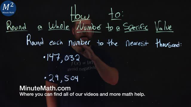 How to Round a Whole Number to a Specific Value | Part 3 of 3 | 2 Examples | Minute Math