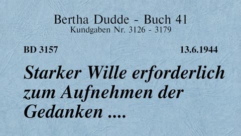 BD 3157 - STARKER WILLE ERFORDERLICH ZUM AUFNEHMEN DER GEDANKEN ....