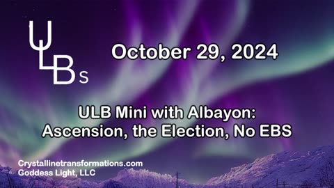 10-29-24 ULB Mini with Albayon: Ascension, the Election, No EBS