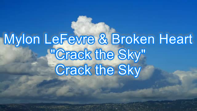 Mylon LeFevre & Broken Heart - Crack the Sky #495