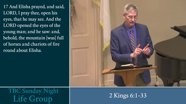 TBC Sunday Night - Life Group - II Kings 6