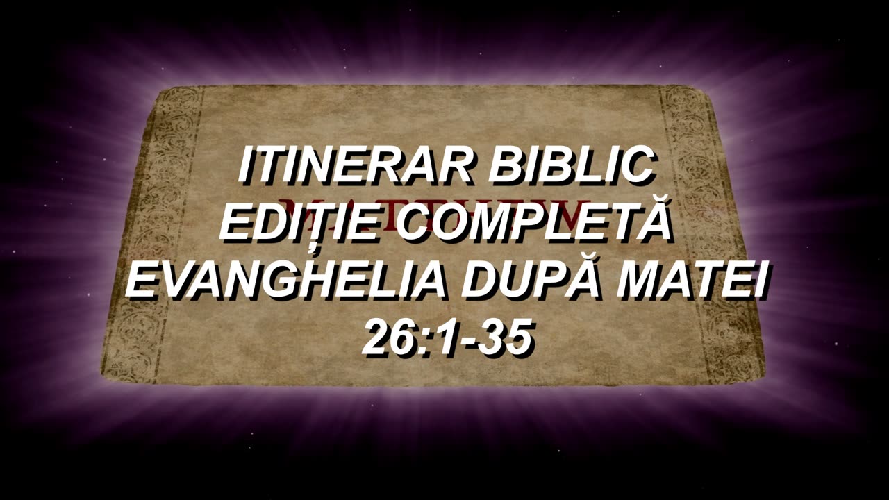 Matei 26:1-35 - Itinerar Biblic - Episodul 98