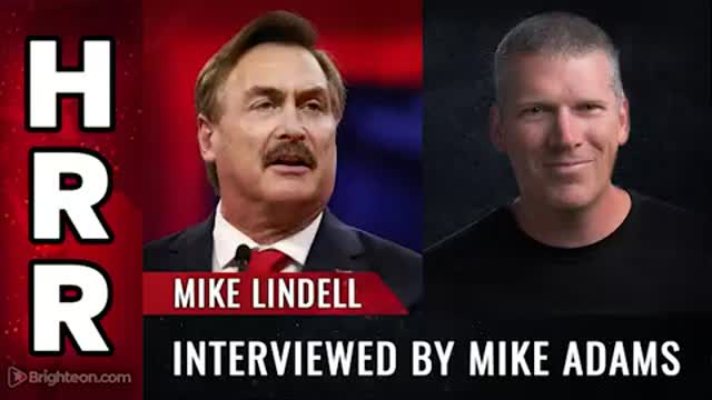 Mike Lindell interviewed by Mike Adams