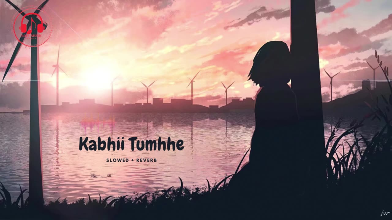 Kabhii Tumhhe song ( Slowed + Reveb ) ||| Javed-Mohsin | Darshan Raval | Rashmi V ||| -lofimusicbeat