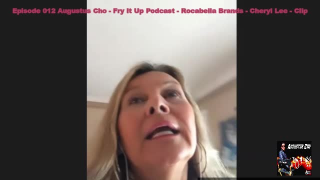 Episode 012 Augustus Cho - Fry It Up Podcast - Rocabella Brands - Cheryl Lee - Clip