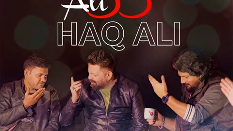 Haq Ali (13 Rajab Manqabat) · Waheed Rizvi · Haider Abbas · Ali Yasir Jaffri