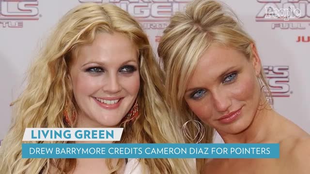 Drew Barrymore Shares Advice 'Best Friend' Cameron Diaz Has Been Telling Her