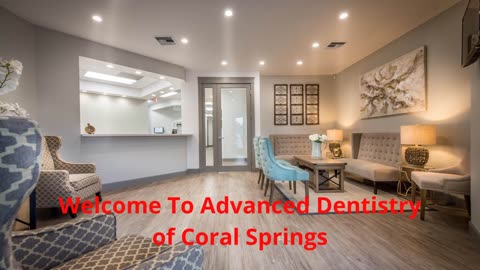 Advanced Dentistry of Coral Springs : Family Dentist in Coral Springs, FL | (954) 997-5147