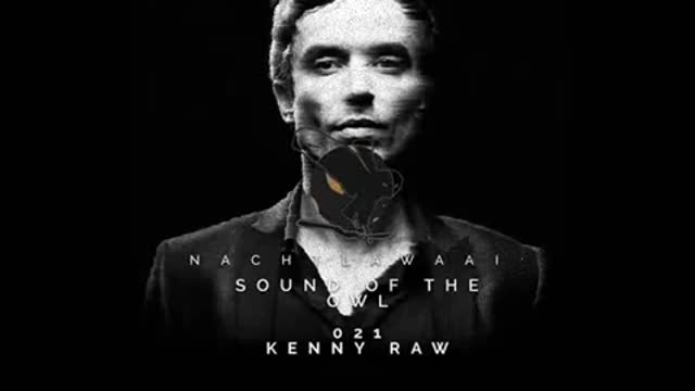 Kenny Raw @ The Sound of the Owl #021