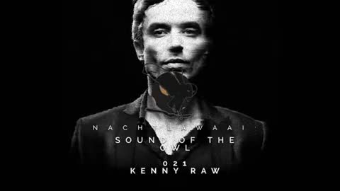 Kenny Raw @ The Sound of the Owl #021