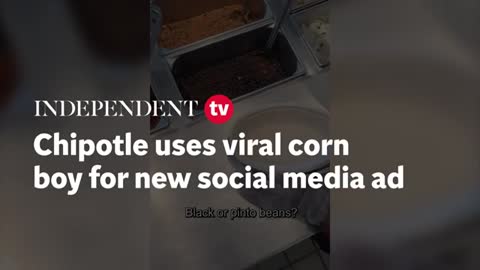 Chipotle uses viral corn boy for new social media ad