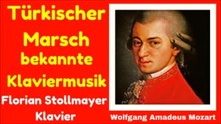 Türkischer Marsch # famous Piano Works from Wolfgang Amadeus Mozart (Classical Piano Music)