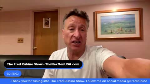 The Fred Rubino Show / 9-21-2022