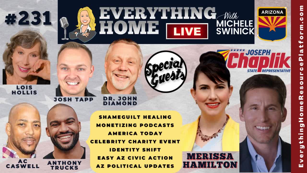 231: Arizona Civic Action & Political Updates, Healing, Podcasts, America, Charities, Identity Shift