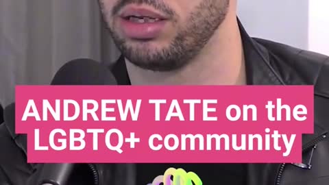 Andrew Tate || LGBTQ Community