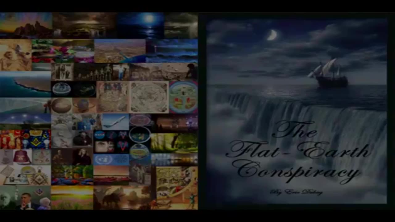 THE FLAT EARTH CONSPIRACY [2024-01-07] - ERIC DUBAY (VIDEO BOOK)