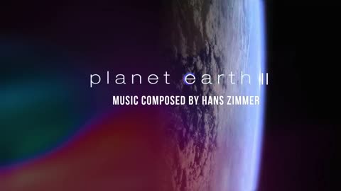 Hanz Zimmer/Shea/Klebe - Planet Earth II Soundtrack (Best Selection Mix)