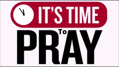 It's Time To Pray!