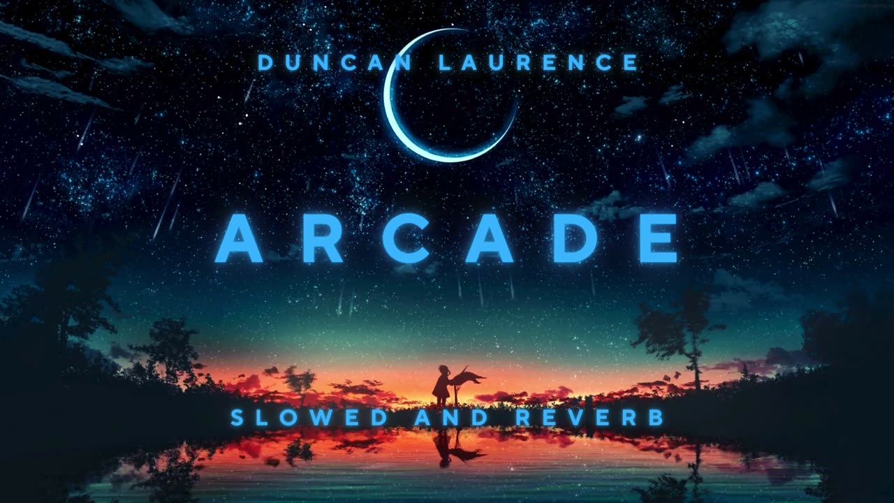 Duncan Laurence - Arcade (Slowed And Reverb)