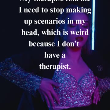 My Therapist Told Me