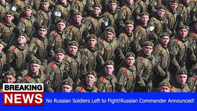 No Russian Soldiers Left to FightRussian Commander Announced RUSSIA UKRAINE WAR NEWS_1080p