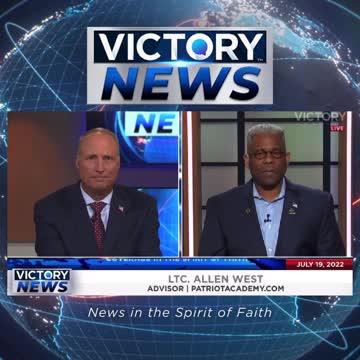 VICTORY News 7/19/22 - 4 p.m. CT: There Is A War Against Our Children (Ltc. Allen West)