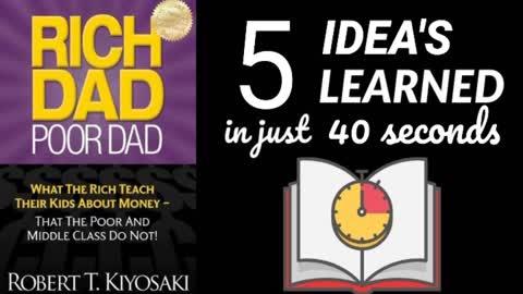 Rich Dad Poor Dad book's 5 very nice idea's by Robert T. Kiyosaki