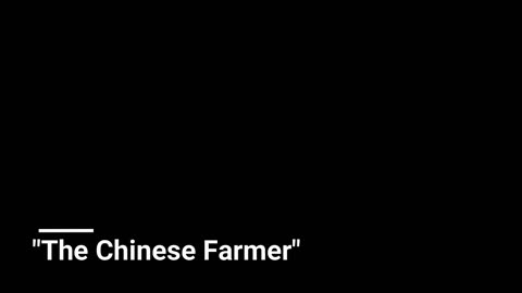 "The Chinese Farmer"
