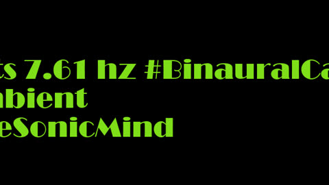 binaural_beats_7.61hz_BinauralZen BinauralDeStress EasyListening