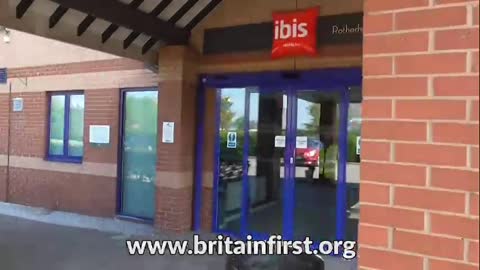 ⚠️ BRITAIN FIRST EXPOSES THE IBIS IN ROTHERHAM FOR HOUSING ILLEGAL MIGRANTS ⚠️