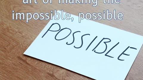 Entrepreneurship Makes Impossible Possible