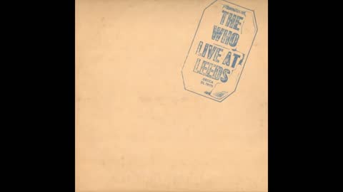 Live At Leeds Full Album - The Who