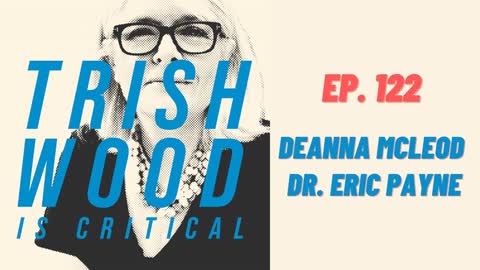 EPISODE 122: DEANNA MCLEOD & DR. ERIC PAYNE