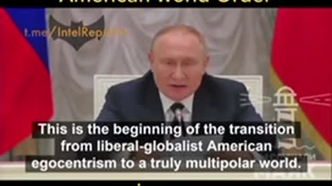 Putin - The beginning of the end of the American World Order