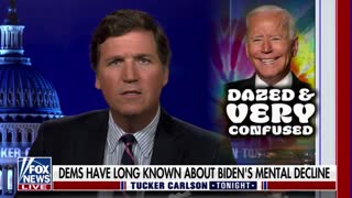 Tucker Carlson: "Democrats would like Joe Biden gone. Soon. He's no longer useful to them"