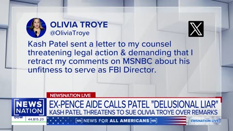 Fmr. Pence aide Olivia Troye doubles down on Kash Patel criticism | NewsNation Live