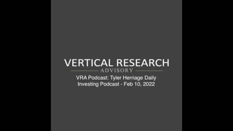 VRA Podcast: Tyler Herriage Daily Investing Podcast - Feb 10, 2022