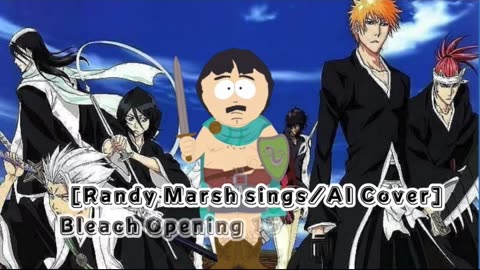 [Randy Marsh sings/AI Cover] Bleach Opening 15 SCANDAL - Harukaze