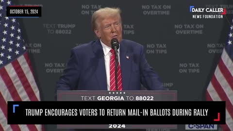 Trump Encourages Voters to Return Mail-In Ballots During Rally