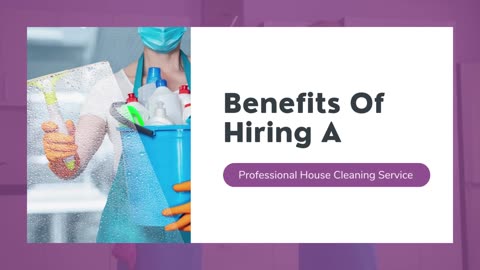 Benefits Of Hiring A Professional House Cleaning Service