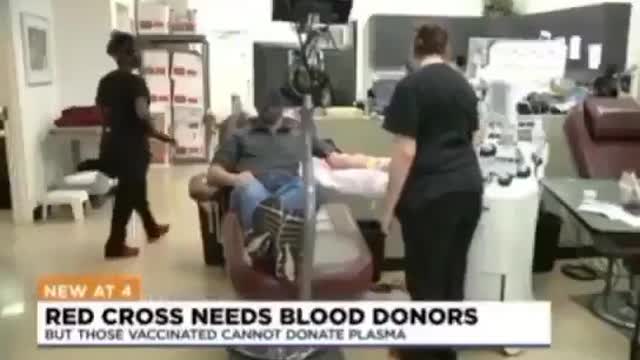 If you got the jab - THE "RED CROSS" WILL NOT ACCEPT YOUR BLOOD or PLASMA!!!