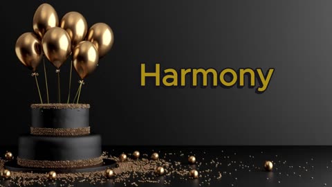 Happy Birthday HARMONY