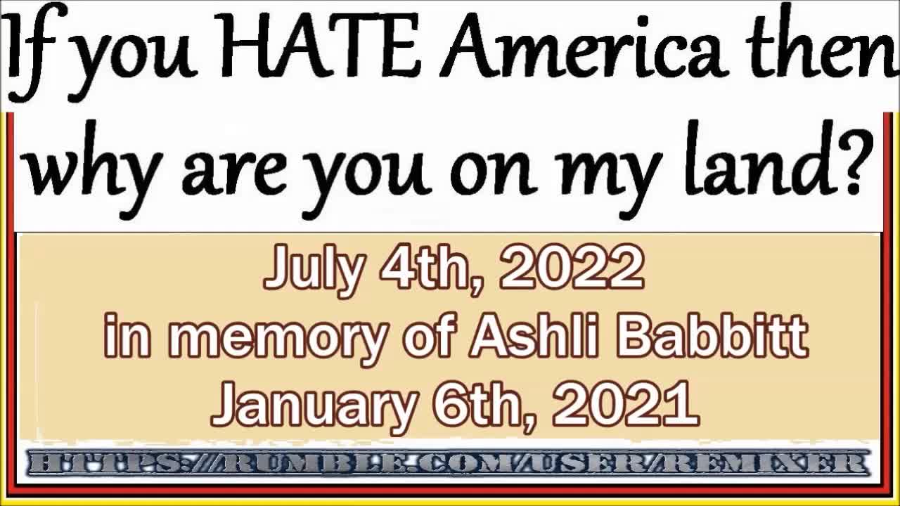 If you HATE America then why are you on my land?