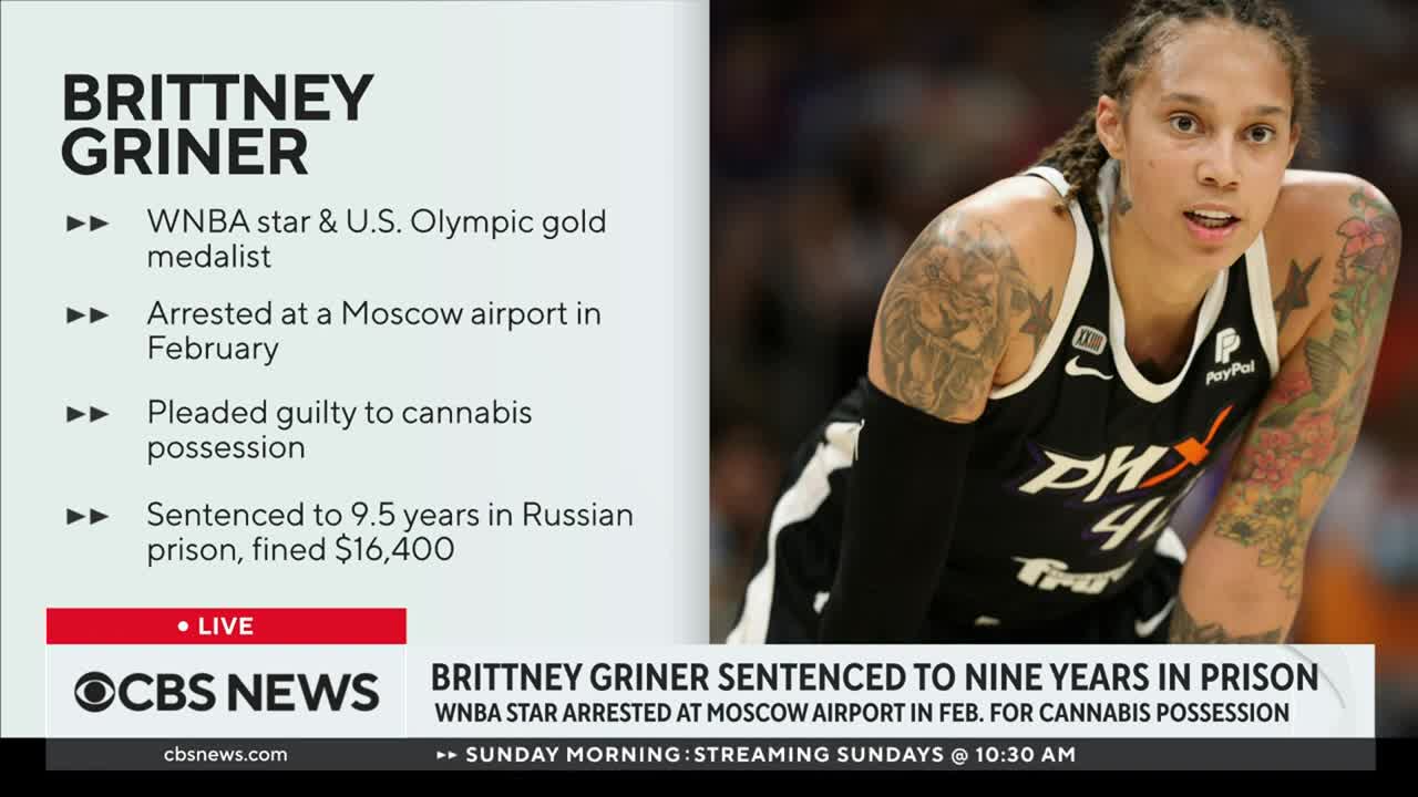 Brittney Griner sentenced to 9 years in Russian prison as U.S. officials seek prisoner swap