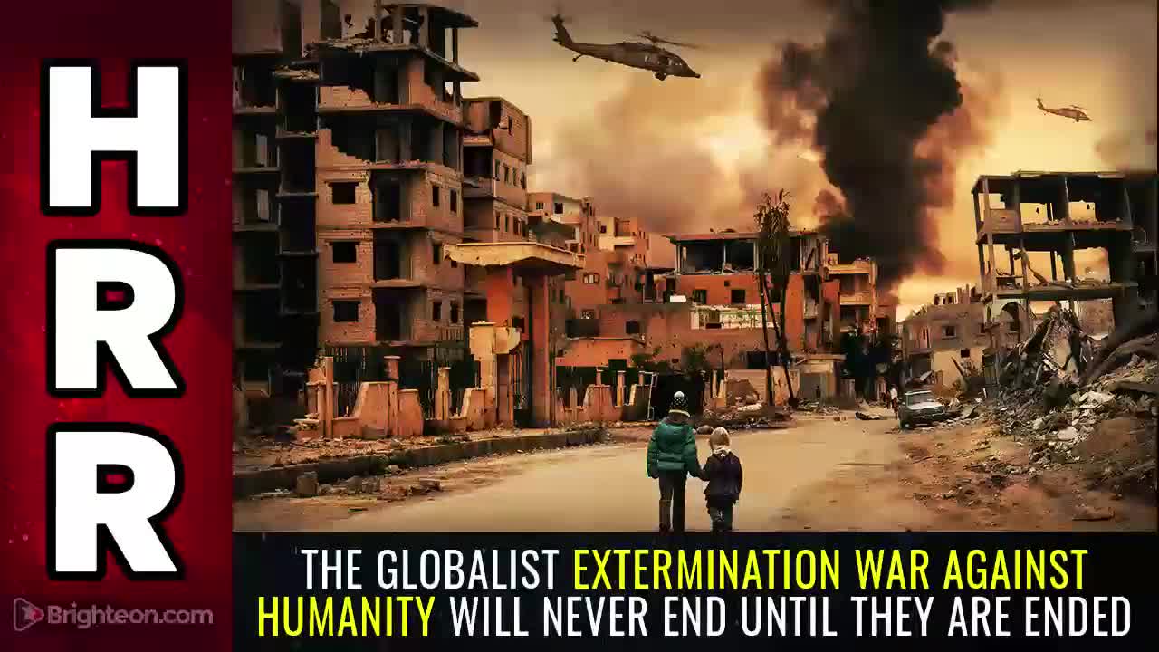 The globalist EXTERMINATION war against humanity will never end until THEY are ended (3/12/2022)