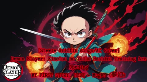 [Stewie Griffin sings/AI Cover] Kimetsu no Yaiba:Demon Slayer Season 4 Opening Mugen