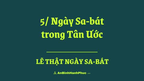 Lẽ thật ngày Sa-bát › Chương 05: Ngày Sa-bát trong Tân Ước